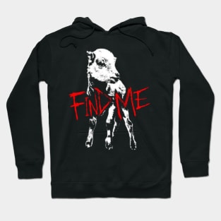 "Find Me" Hoodie